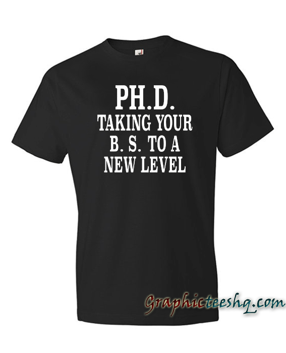 PH.D. Taking Your B.S. To A New Level