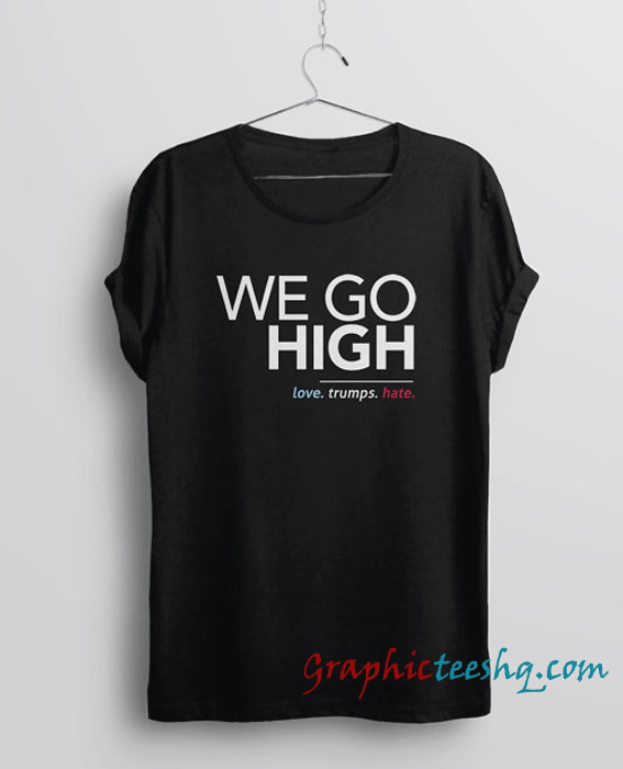 We Go High