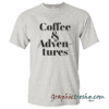Coffee & Adventures tee shirt