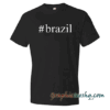 Hashtag Brazil tee shirt