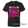 I'm not just Daddy's little girl I'm a Soldier's Daughter Womens