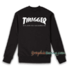 Thugger Sweatshirt
