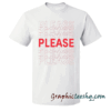 Buy Please Please Please tee shirt