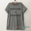 Perfection is overrated tee shirt