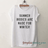 Summer gift slogan tee shirt