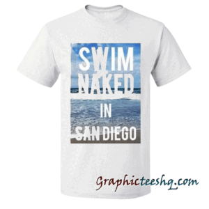 Swim Naked in San Diego tee shirt