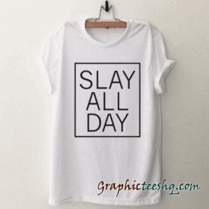 beyonce slay all day tee shirt