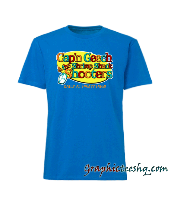 Captain Geech and the Shrimp Shack Shooters tee shirt