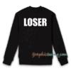 Loser Unisex Sweatshirt