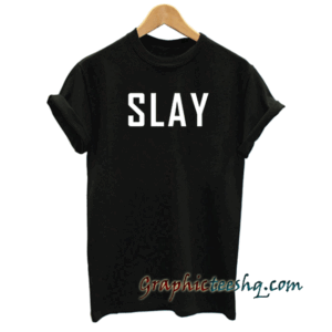 Slay Font tee shirt