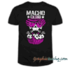 MACHO CLUB tee shirt