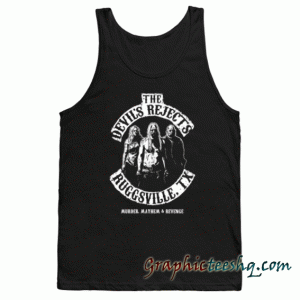 The Devil's Rejects, Ruggsville, TX. Tank top