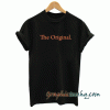 The Orignal tee shirt