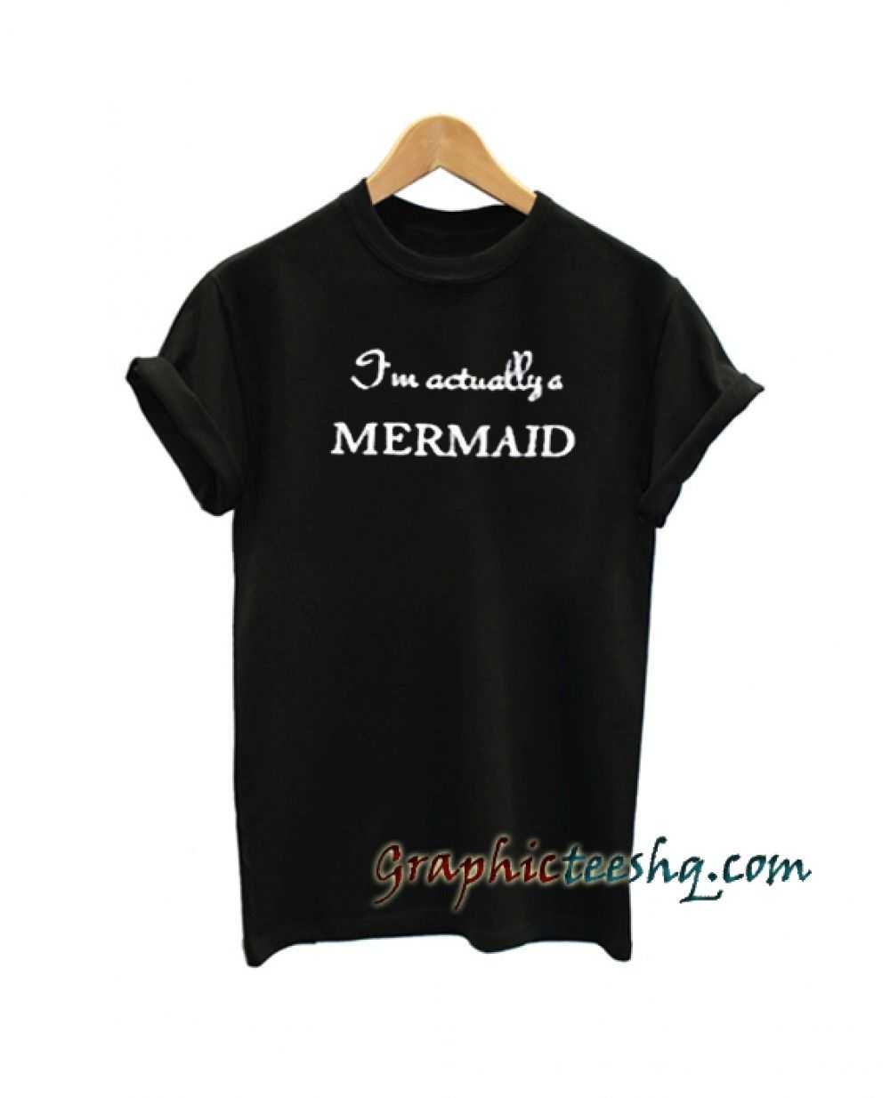I'm actually a mermaid tee shirt for adult men and women. It feels soft