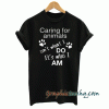 Caring For Animals tee shirt