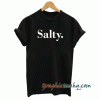 Salty tee shirt