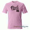Pink 86 Pink tee shirt