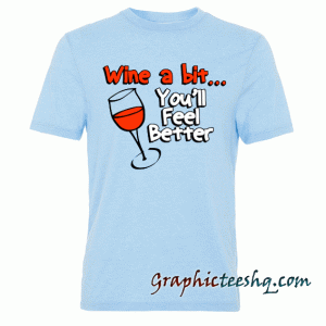 Wine a Bit tee shirt