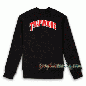 Trapwoodz Font Sweatshirt