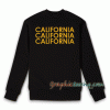 California California California Sweatshirt