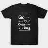 Go Your Own Way tee shirt