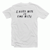 Every Nite Is Emo Nite tee shirt