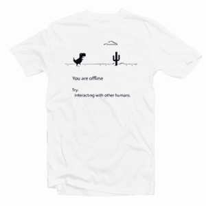 You are off line print dinosaur tee shirt