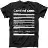 Candied Yams Nutritional Facts Funny Thanksgiving tee shirt