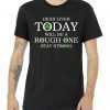 Dear Liver Today Will Be A Rough One Stay Strong tee shirt