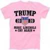 Donald Trump 2020 Make Liberals Cry Again tee shirt