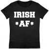 Irish AF St. Patrick's Day Clover Women's tee shirt