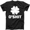 O'Shit Shamrock tee shirt