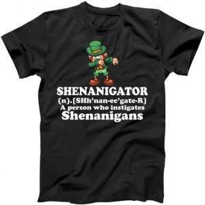 Shenanigator Definition tee shirt