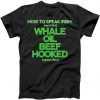 Whale Oil Beef Hooked tee shirt