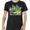 You Fit Right In Autism Awareness tee shirt