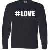 Hashtag Love #Love Valentine's Day Logo Long Sleeve tee shirt