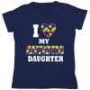 I Love My Autistic Daughter Autism Women's V-Neck tee shirt