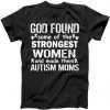 Strong Autism Mom Quote tee shirt