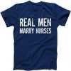 Real Men Marry Nurses tee shirt