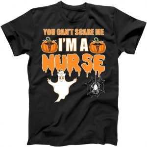 You Can't Scare Me I'm A Nurse Halloween tee shirt