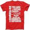Daddy Superhero Father's Day tee shirt