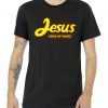 Sweet Savior Jesus King of Kings tee shirt