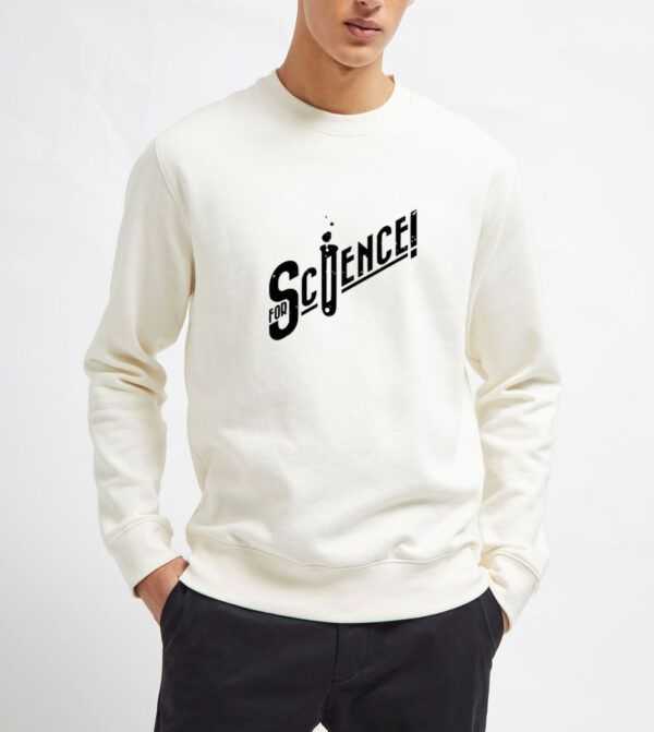 For-Science-White-Sweatshirt-Unisex-Adult-Size-S-3XL