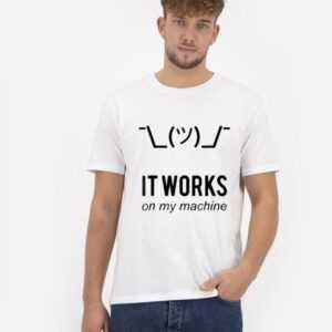 It-Works-On-My-Machine-T-Shirt-For-Women-and-Men-S-3XL