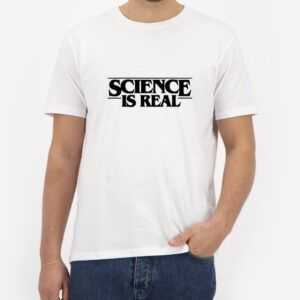 Science-is-real-White-T-Shirt-For-Women-and-Men-S-3XL