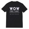 Wow Black Free T-Shirt Unisex