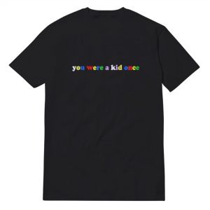 ODG's Rainbow You Were A Kid Once T-Shirt Unisex