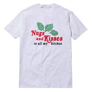 Nugs And Kisses T-Shirt Unisex