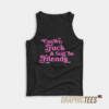 Can We Fuck & Still Be Friends Tank Top