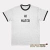Hi Hater Ringer T-Shirt